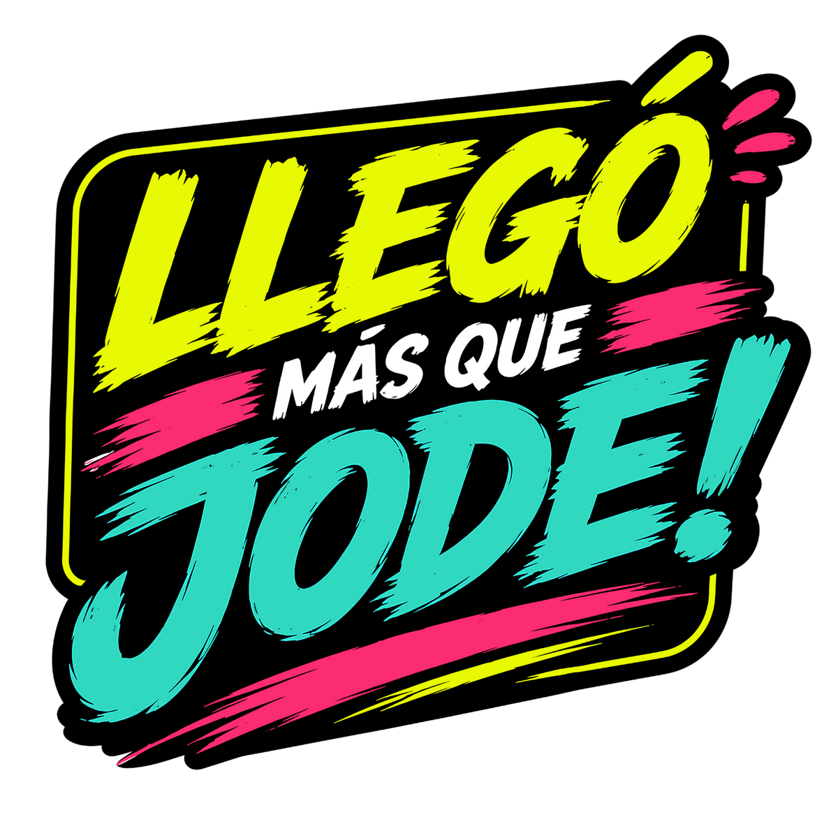Llego Mas Que Jode