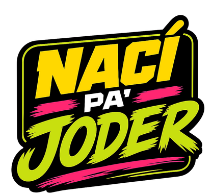 NACI PA JODER